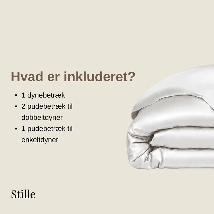 Hvad er inkluderet? 1 dynebetræk. 2 pudebetræk til dobbeltdyner eller 1 pudebetræk til enkeltdyner.